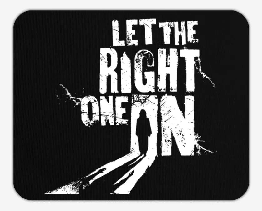 Mousepad LET THE RIGHT ONE IN