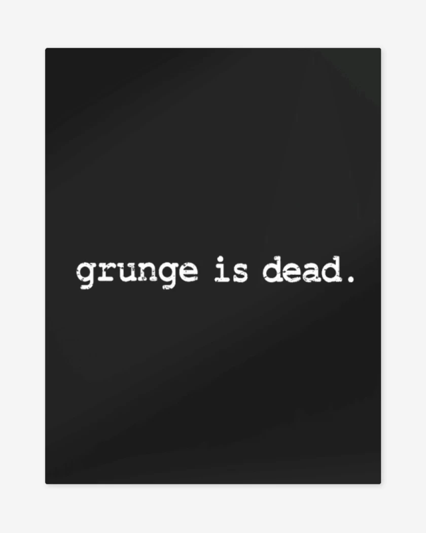Print metalico Negro de Grunge is dead
