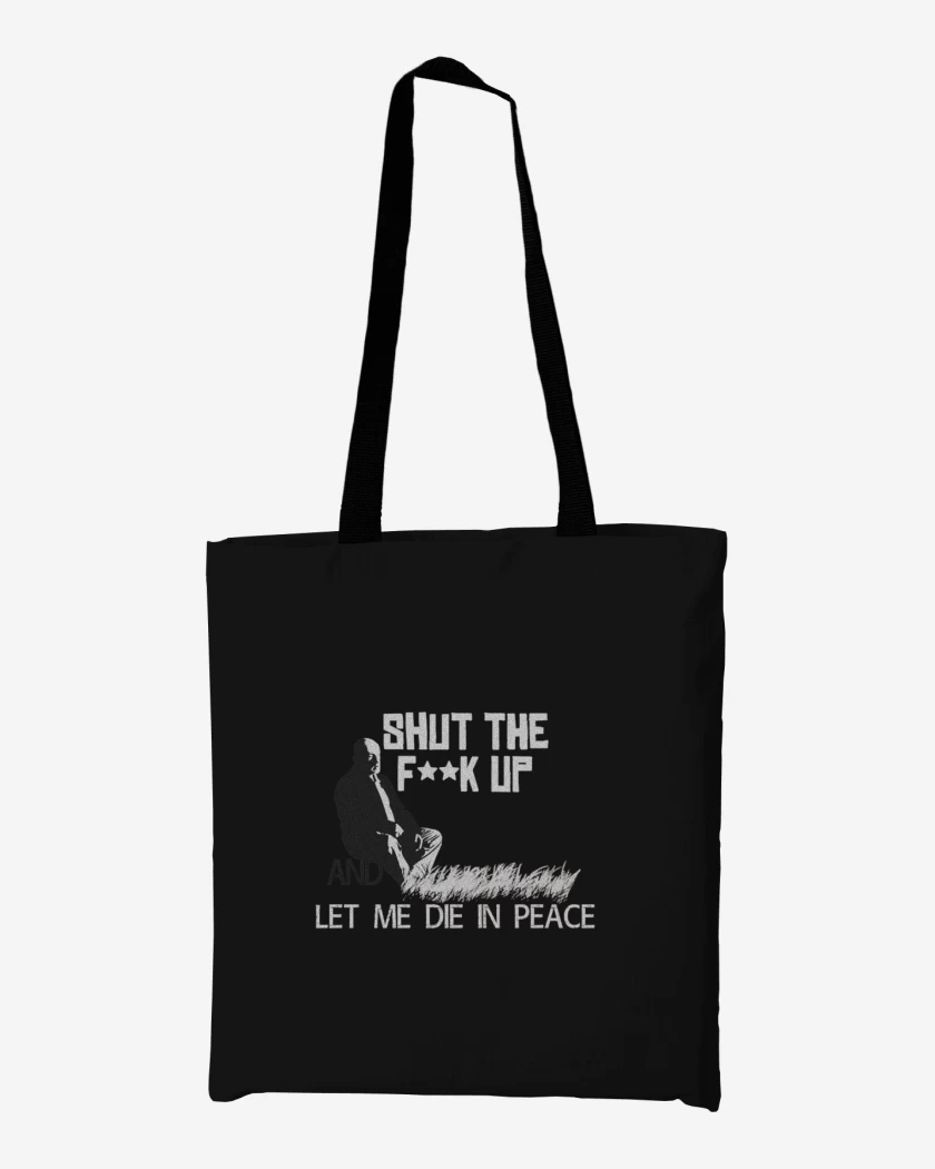 Totebag Let me die in peace