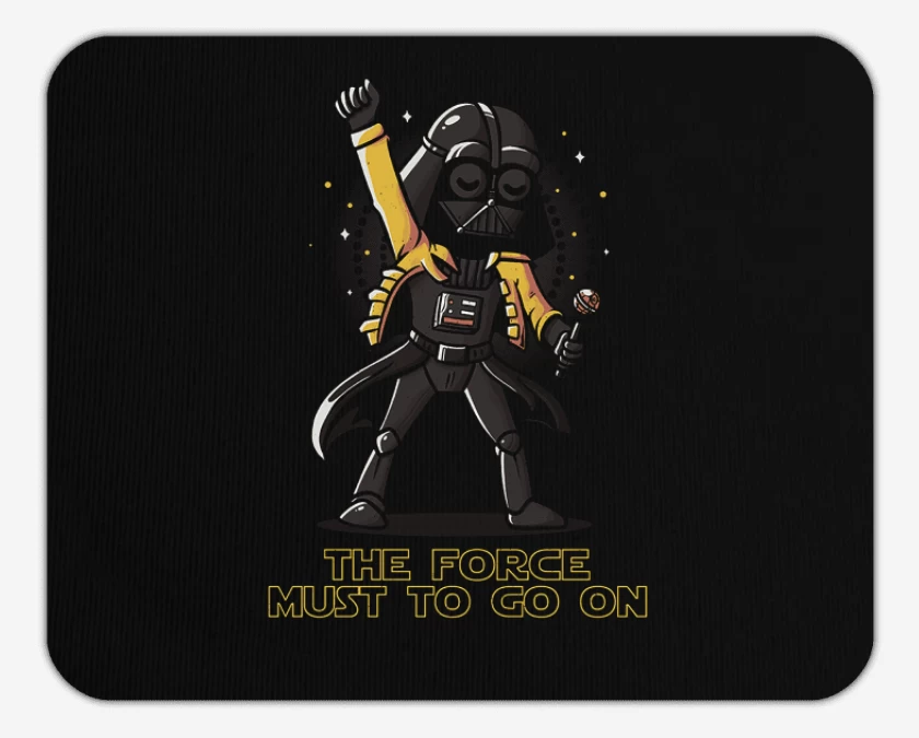 Mousepad The force must go on
