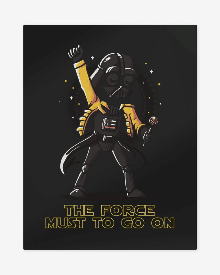 Print metalico The force must go on