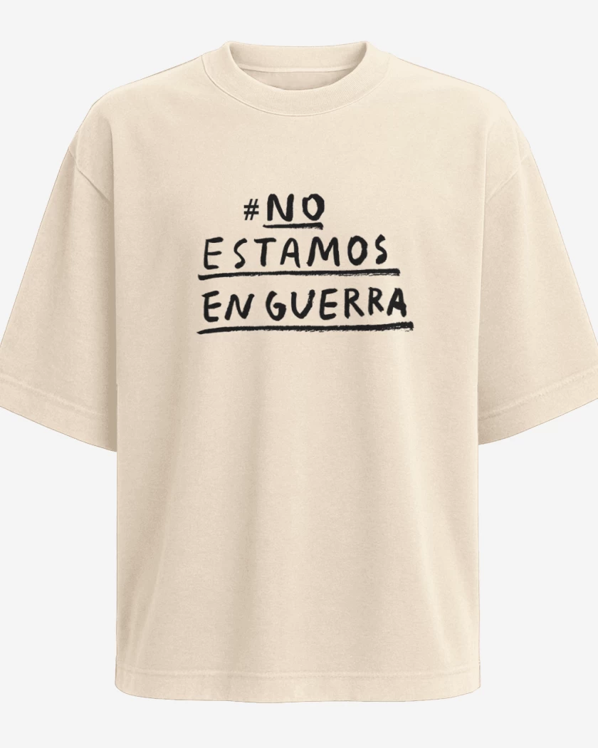 Polera Oversize #No estamos en guerra 