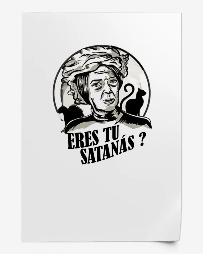 Print ERES TU SATANAS 