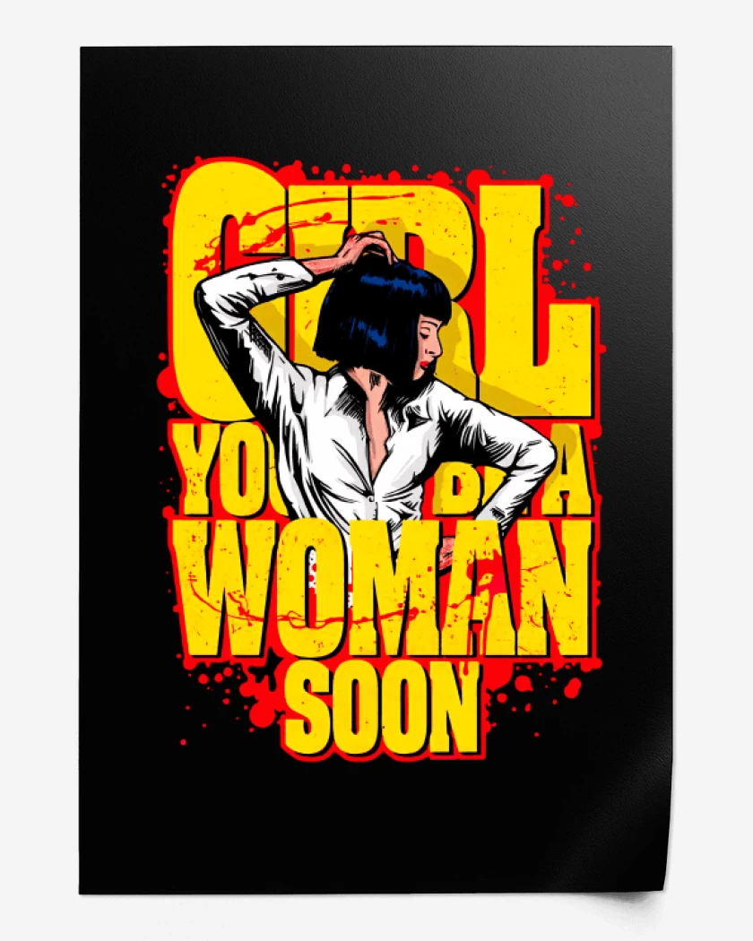 Print Girl youll be a woman soon
