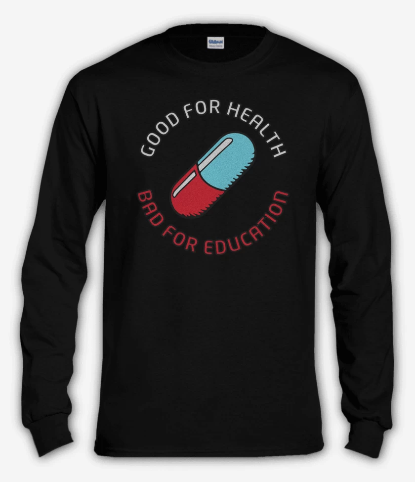 Polera manga larga Good for heatlh Bad for education
