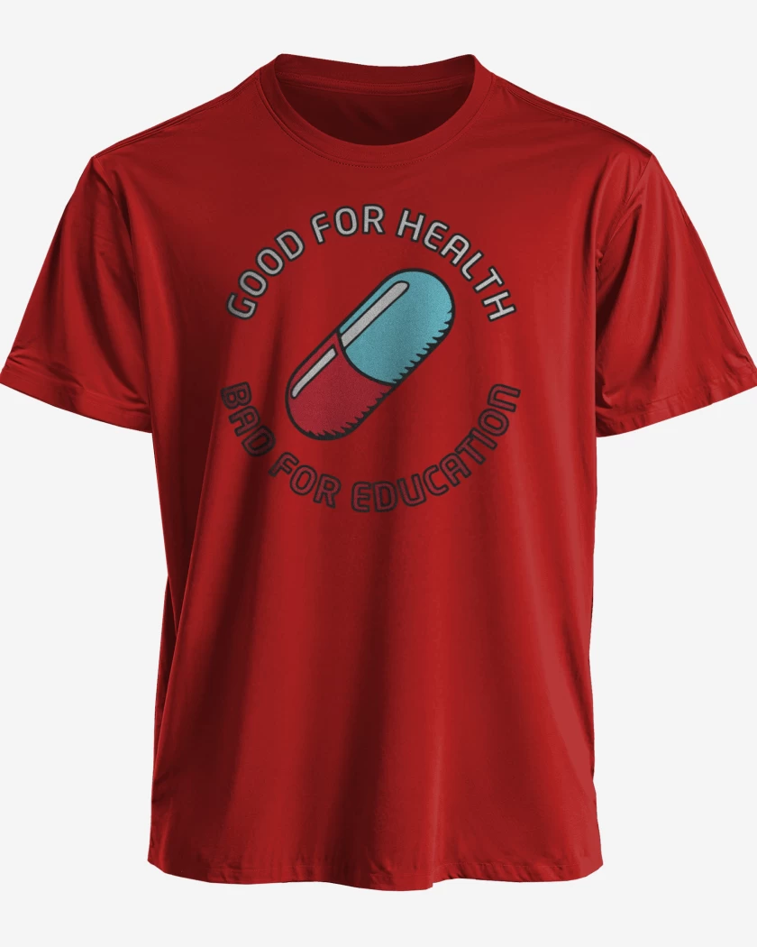 Polera Good for heatlh Bad for education
