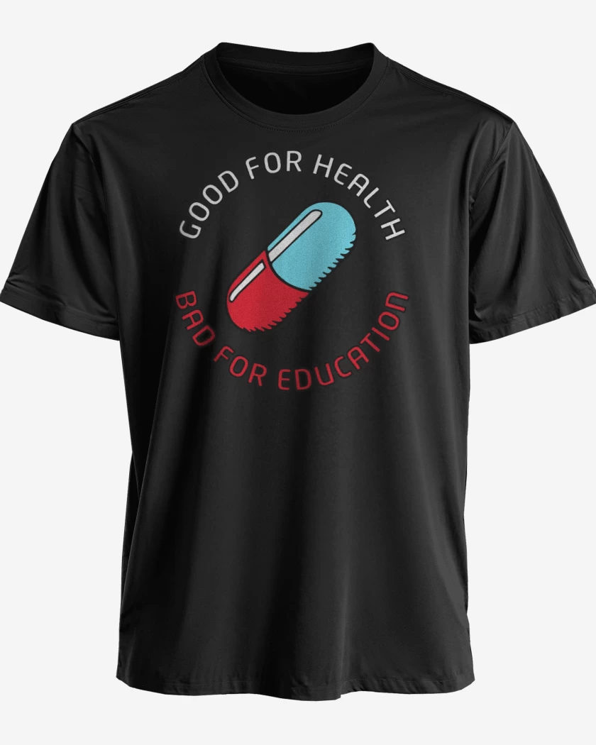 Polera premium Good for heatlh Bad for education