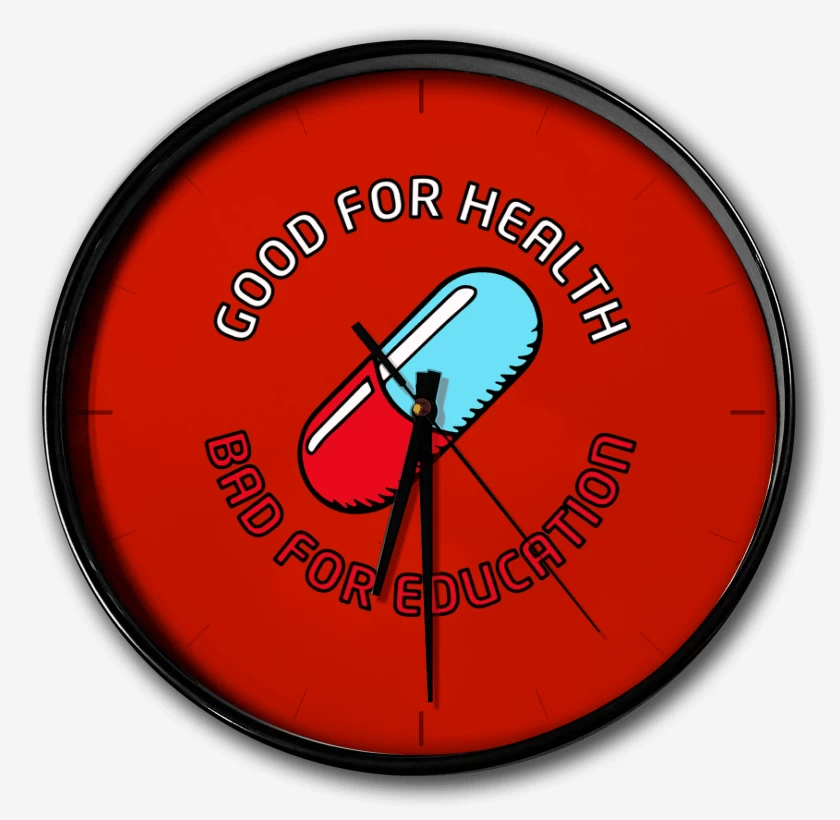 Reloj Good for heatlh Bad for education