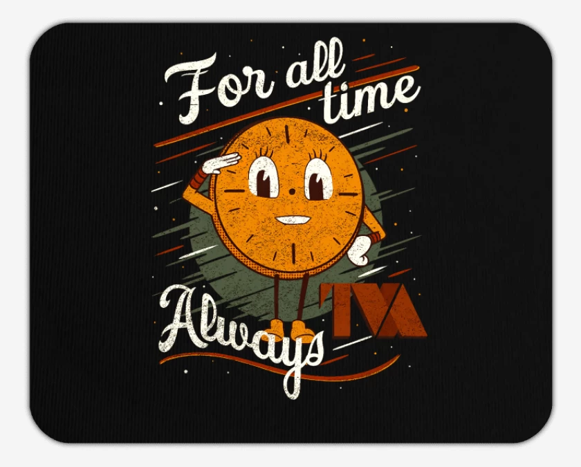 Mousepad For all time always