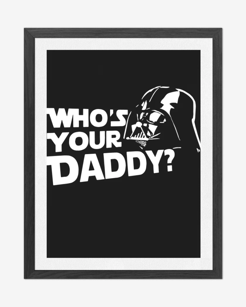 Cuadro decorativo Negro de Whos your daddy