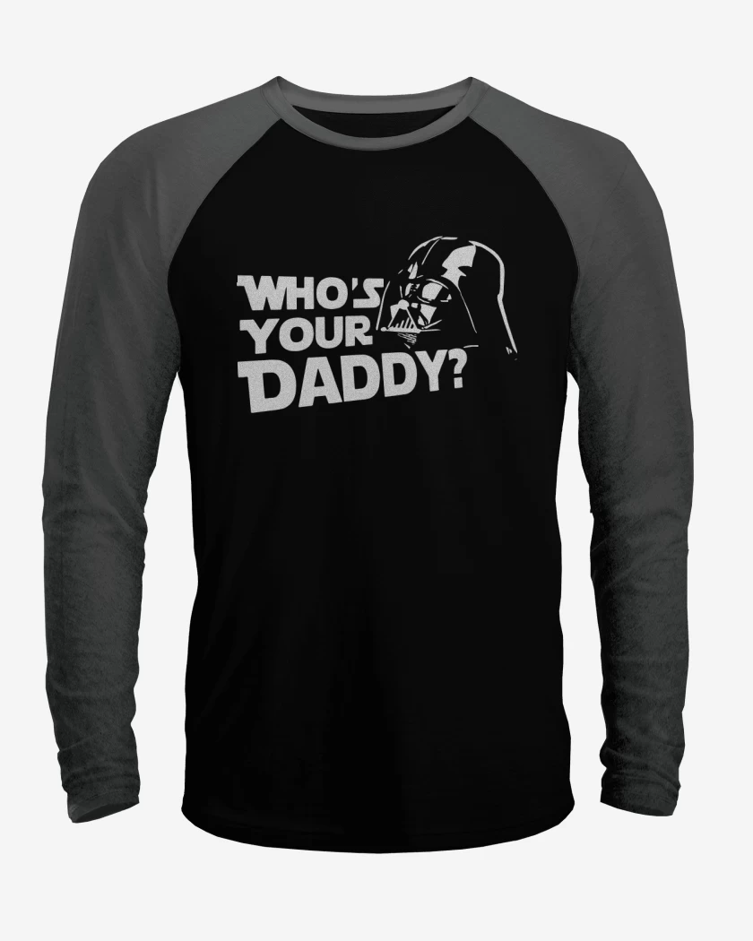 Polera Raglan Whos your daddy