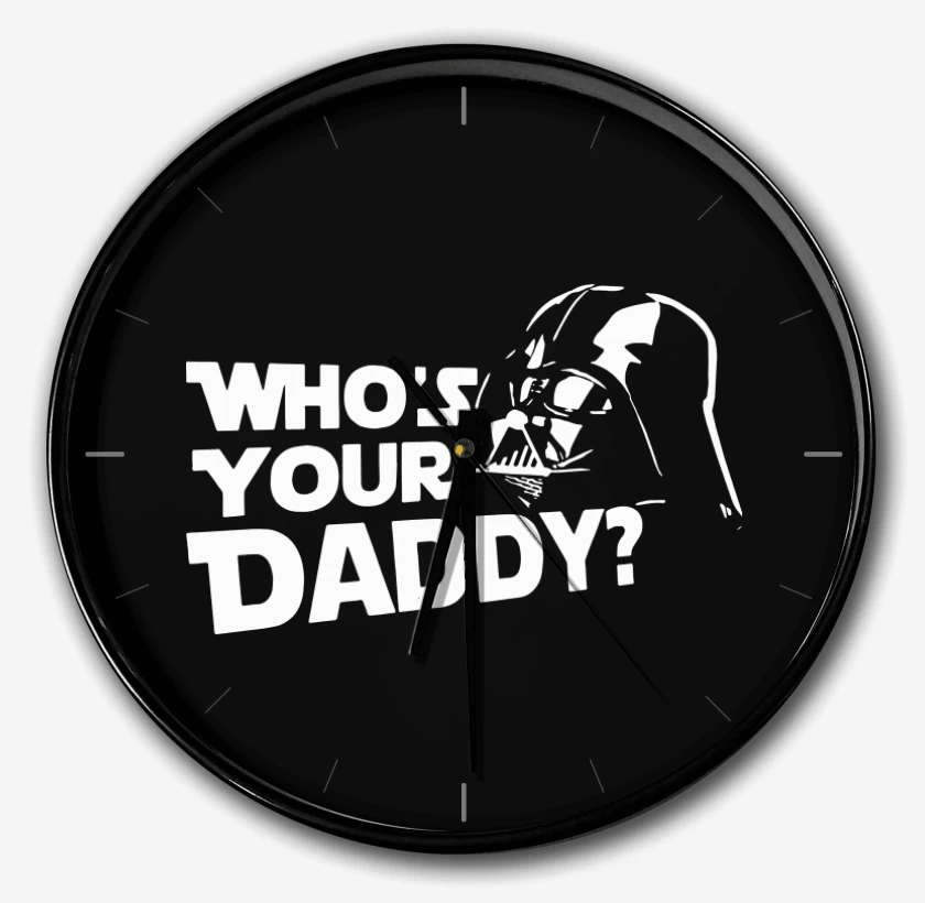 Reloj Whos your daddy