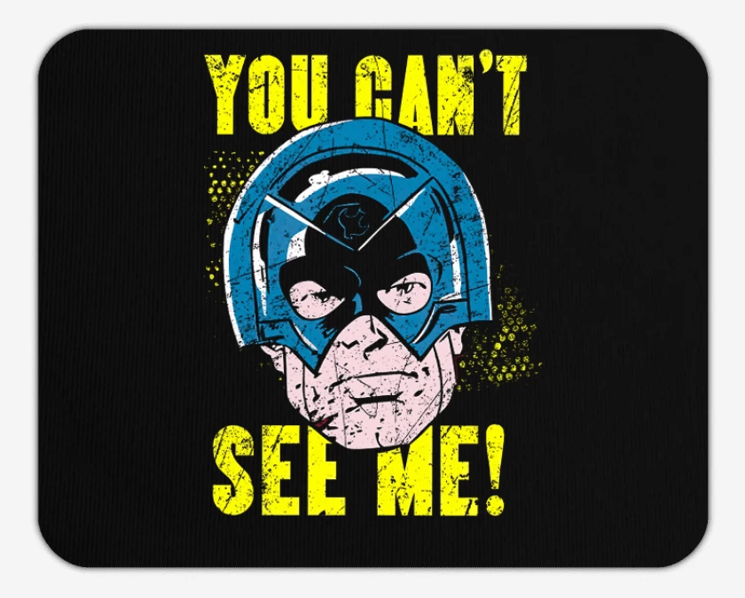 Mousepad YOU CANT SEE ME!