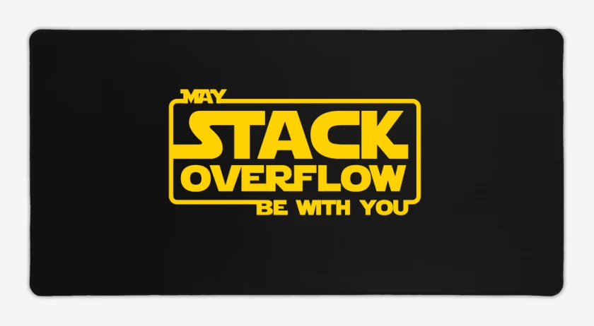 Mouse pad Gamer May stack overflow be with you