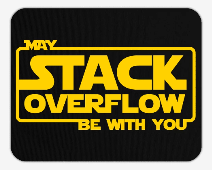 Mousepad May stack overflow be with you