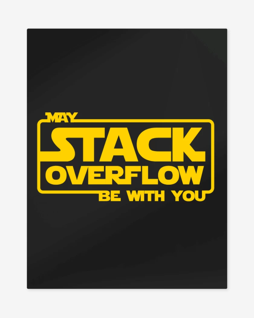 Print metalico May stack overflow be with you