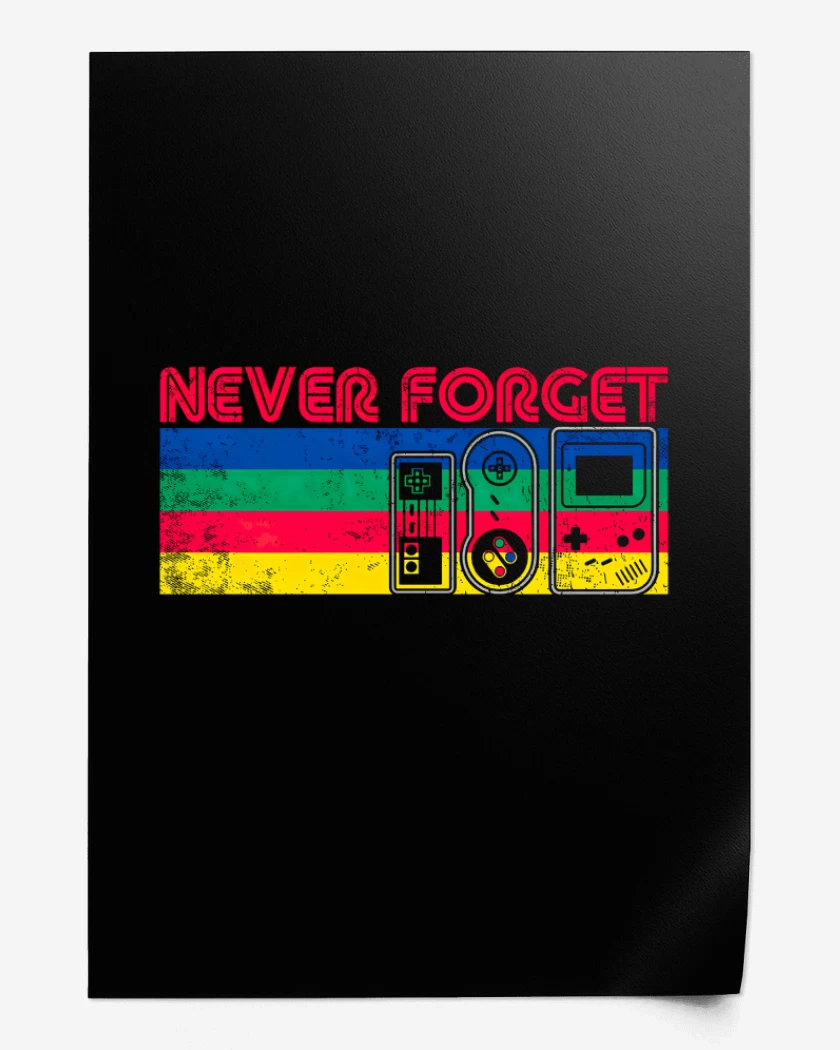 Print Never Forget Gamer