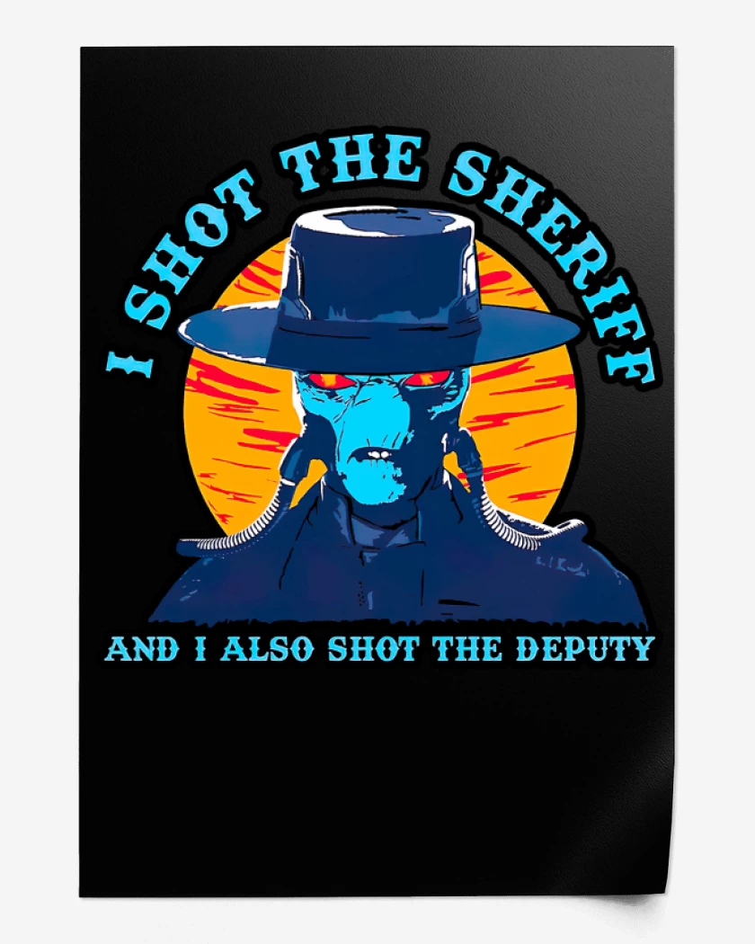 Print I Shot the Sheriff