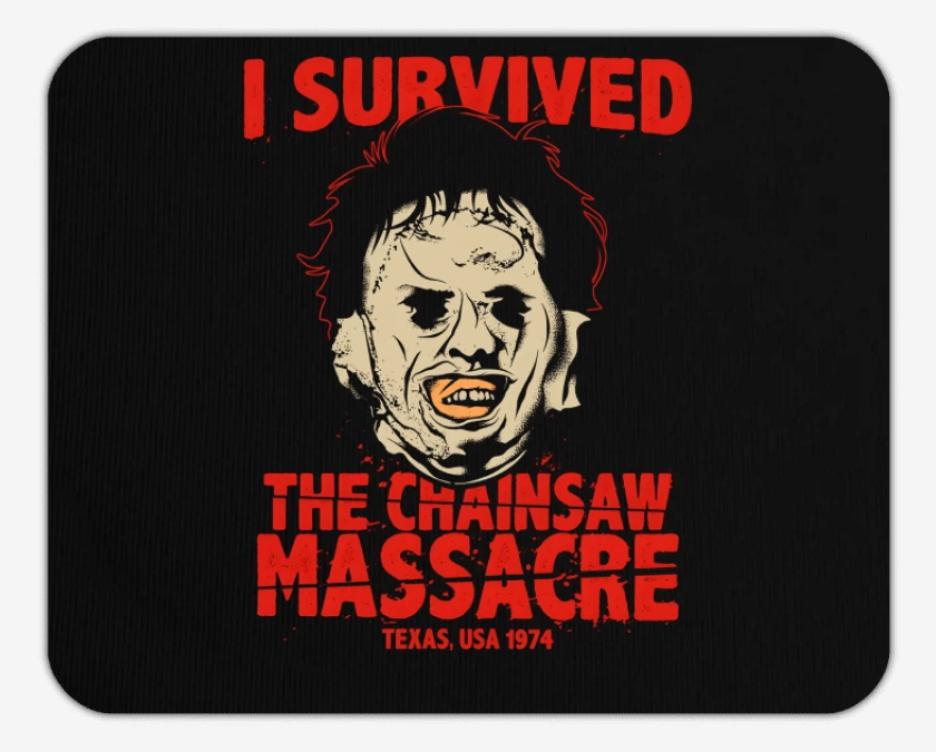 Mousepad I Survived The CHAINSAW MASSACRE!