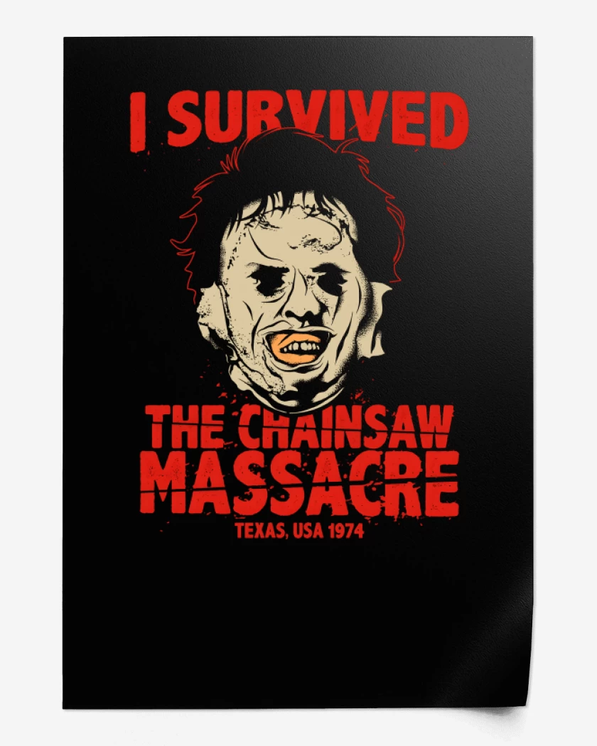 Print I Survived The CHAINSAW MASSACRE!