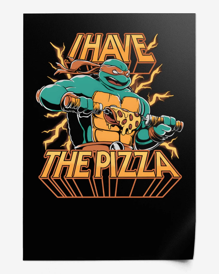 Print I Have THE PIZZA!