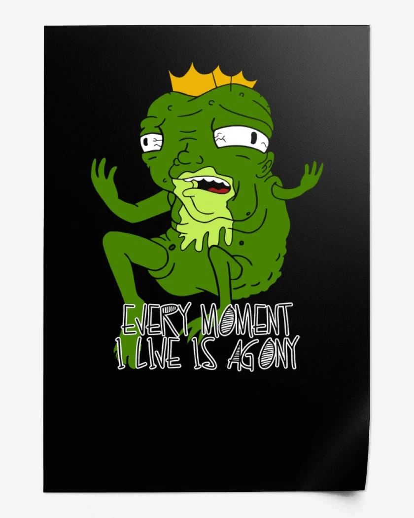 Print Every Moment I Live is Agony