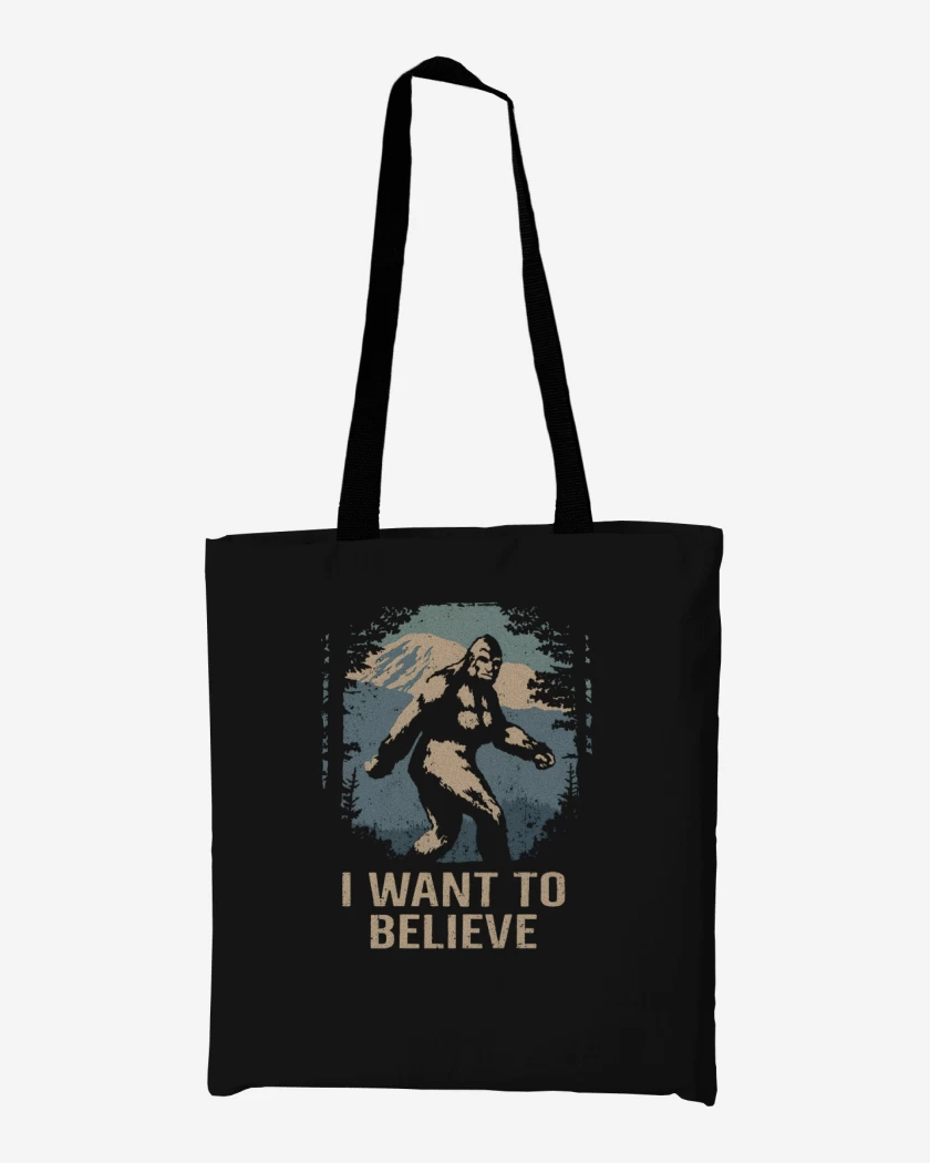 Totebag I want to believe in bigfoot