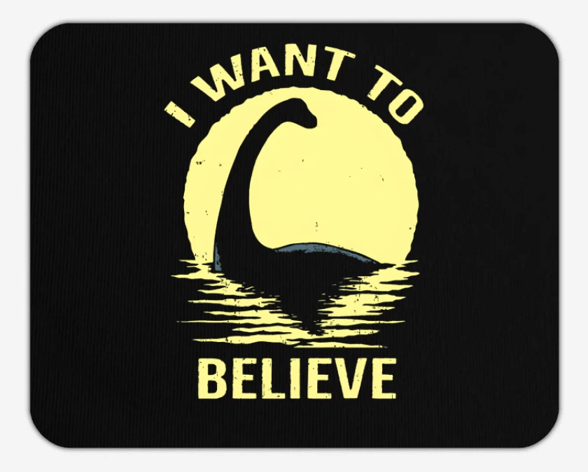 Mousepad Negro de I want to believe in Nessie
