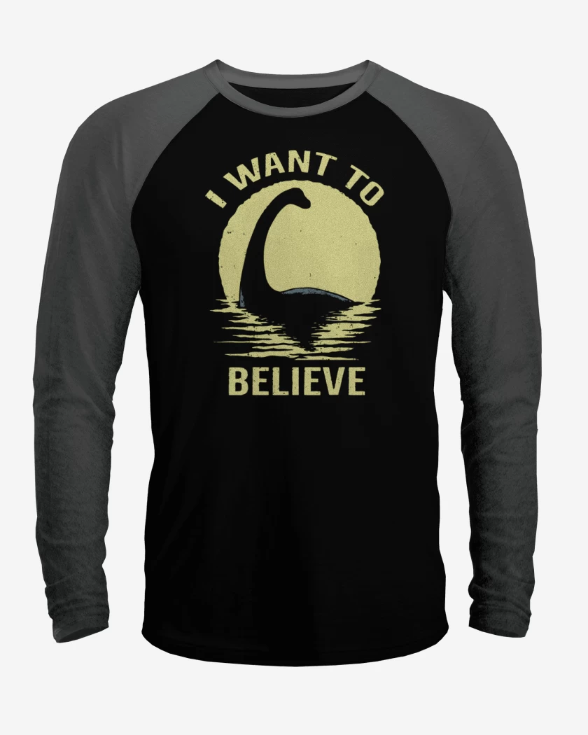 Polera Raglan I want to believe in Nessie