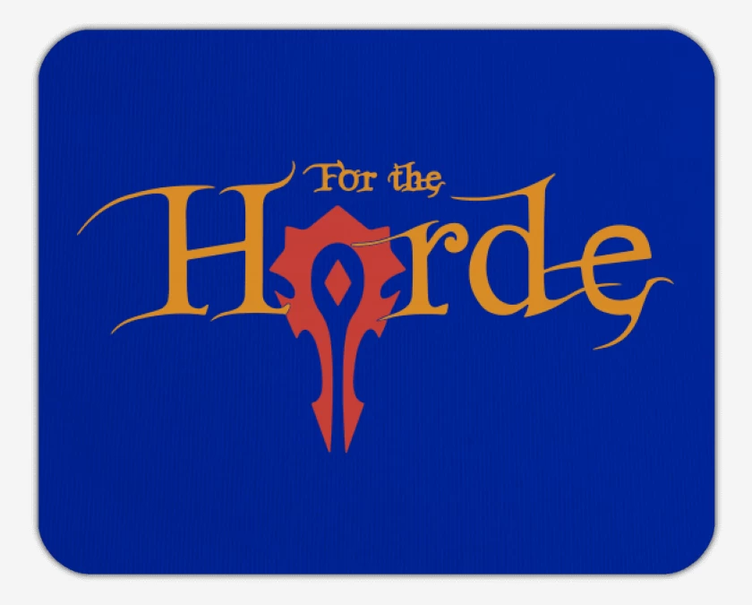 Mousepad For The Horde