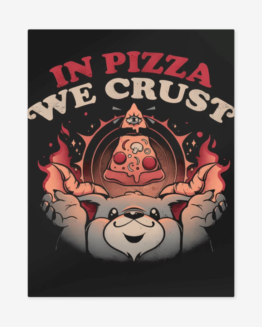 Print metalico Negro de In Pizza We Crust