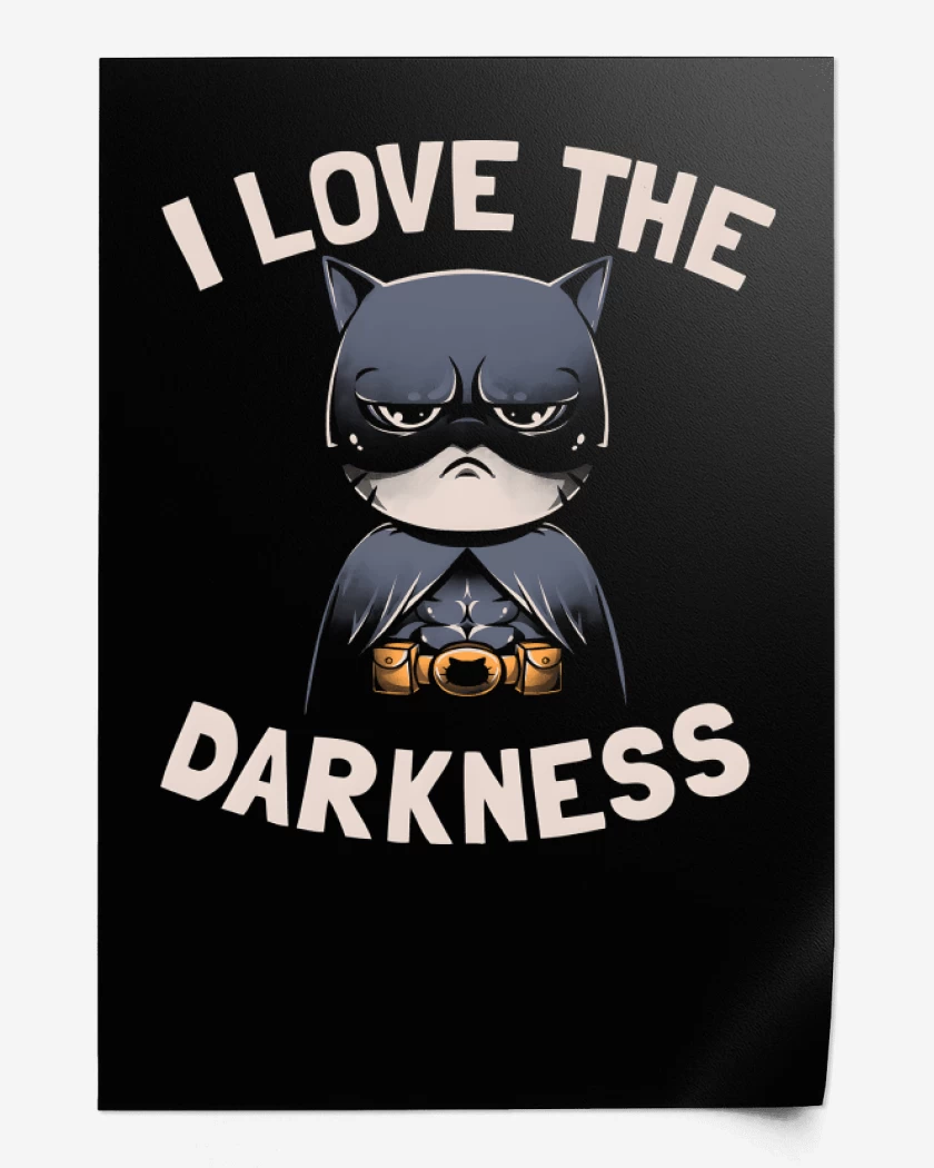 Print I Love Darkness