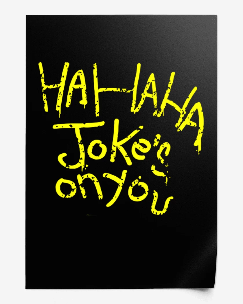 Print Hahaha Jokes onYou