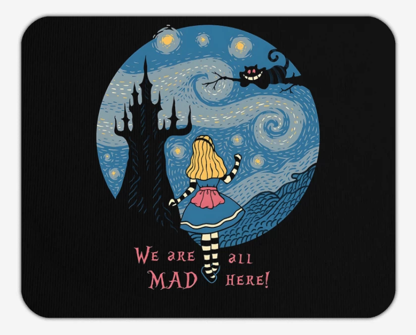 Mousepad We Are All Mad Here!