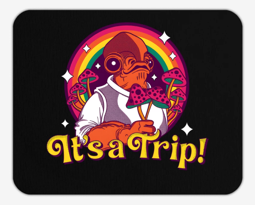 Mousepad Its a Trip
