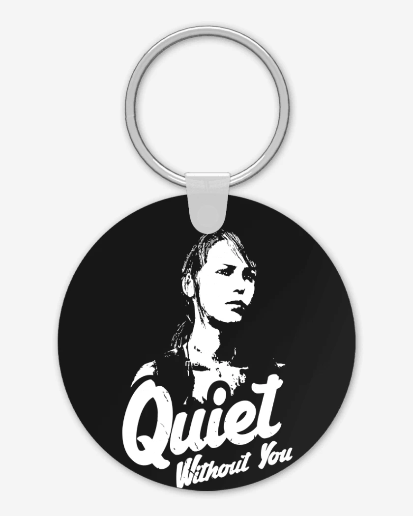Llavero Quiet without you