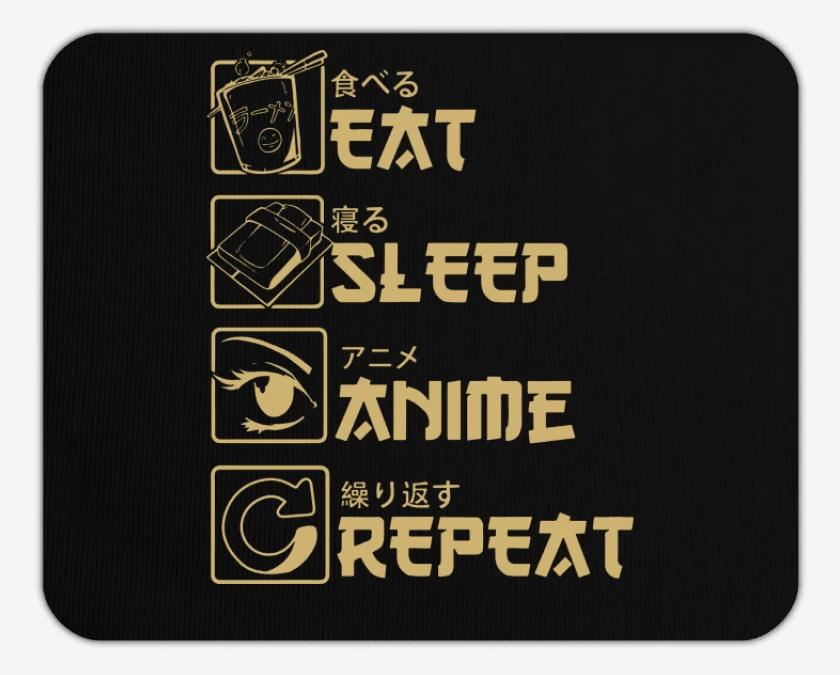Mousepad Eat Sleep Anime Repeat