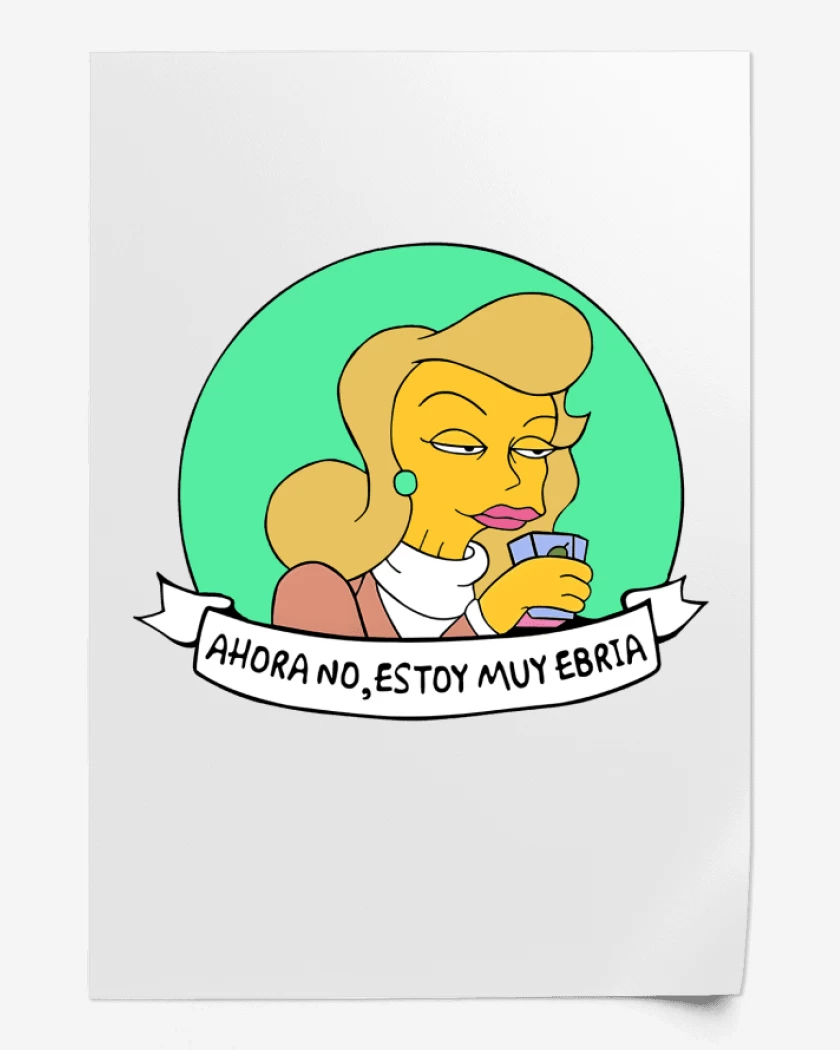 Print Estoy muy ebria
