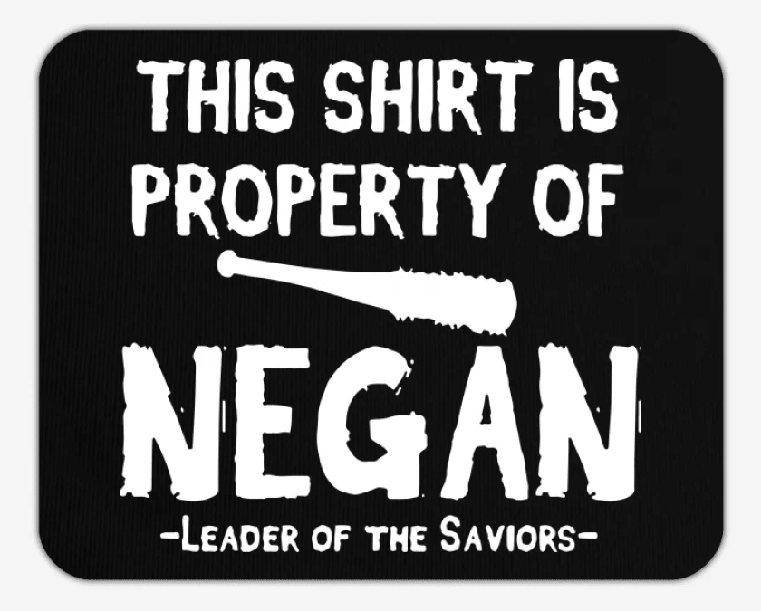 Mousepad This shirt is property of negan