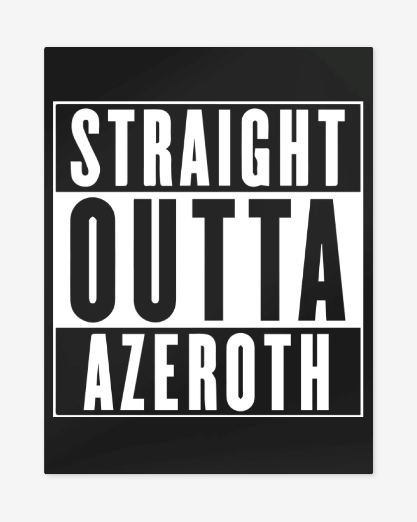 Print metalico Negro de Straight outta azeroth