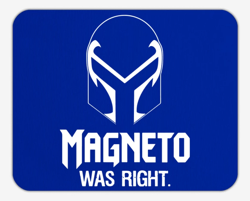 Mousepad Magneto was Right