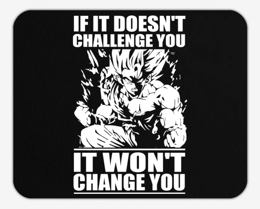 Mousepad If it doesnt challenge you