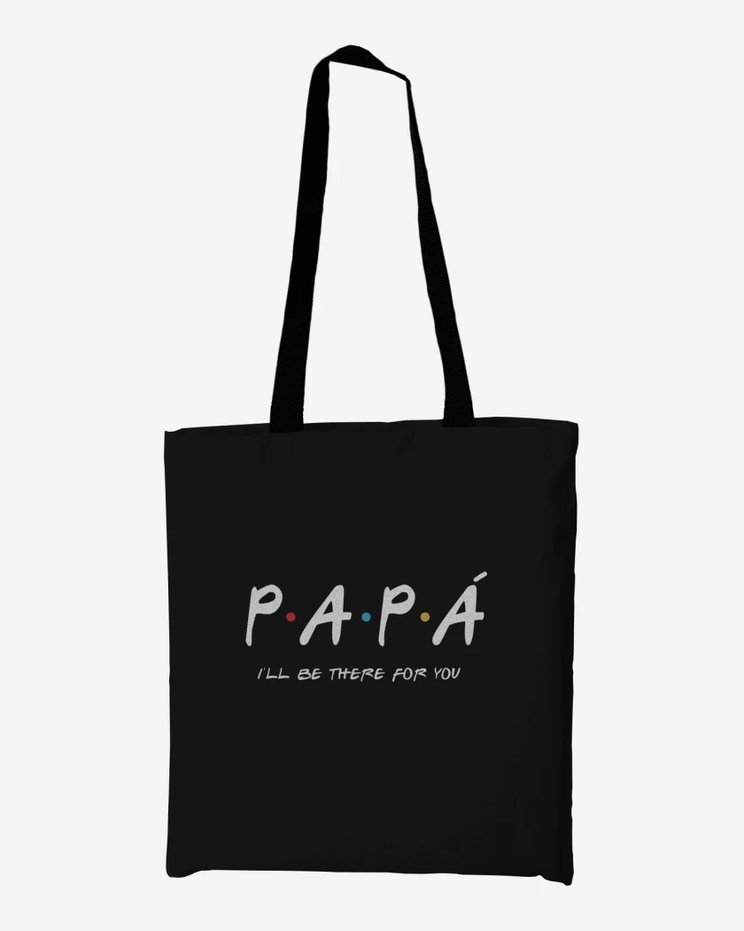 Totebag Papá Ill be the for You