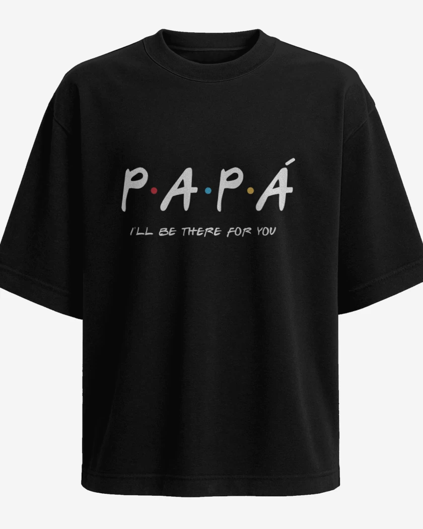 Polera Oversize Papá Ill be the for You