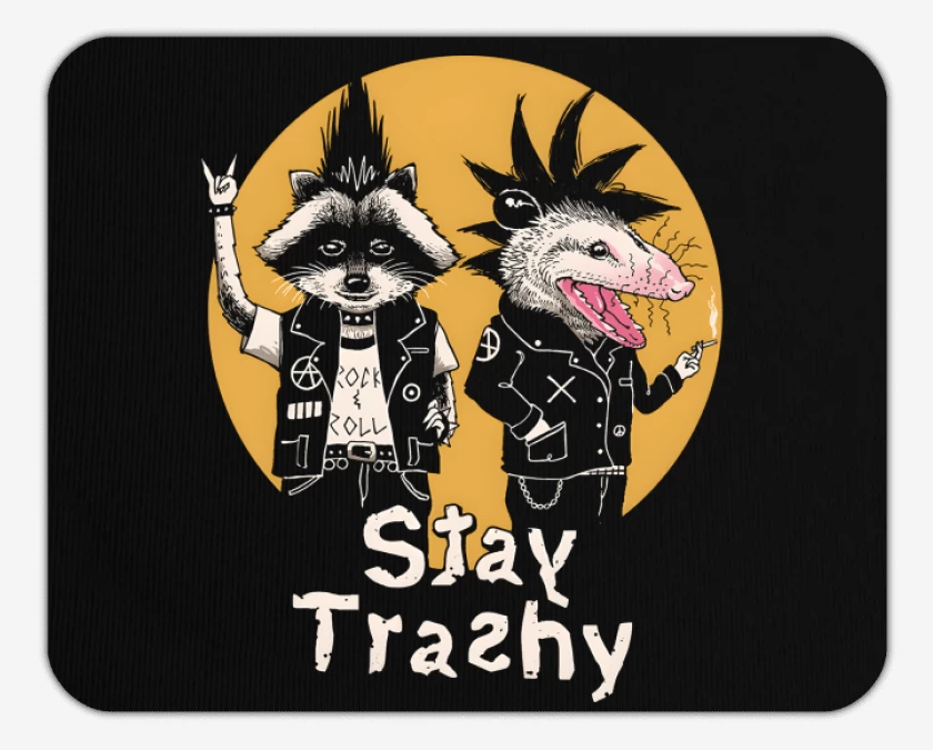 Mousepad Stay Trashy