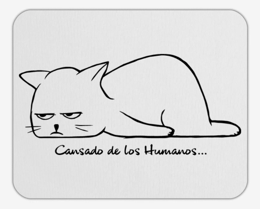 Mousepad Cansado de los Humanos