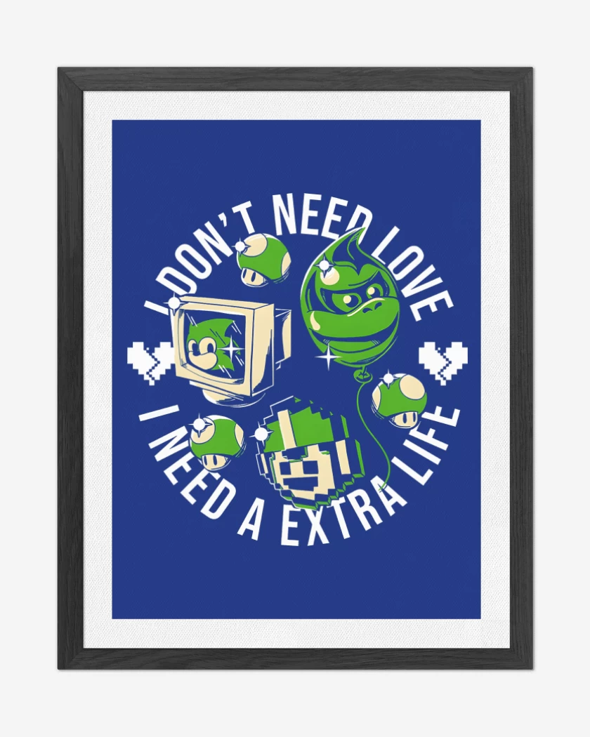 Cuadro decorativo I Need a EXTRA LIFE