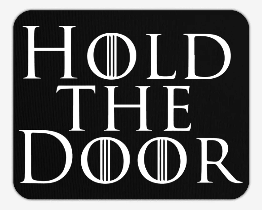 Mousepad Hold the door