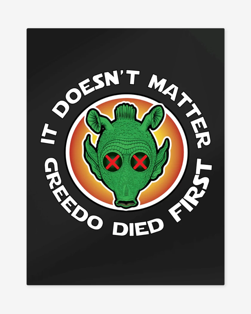 Print metalico Negro de Greedo Died First