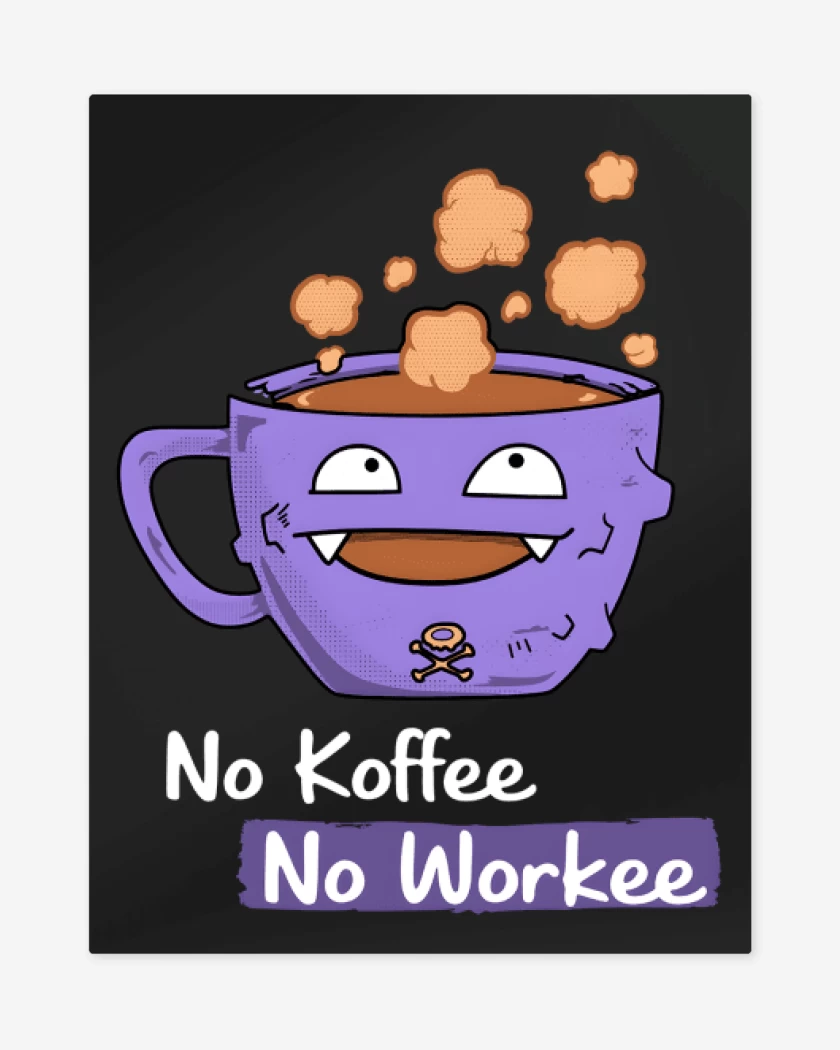 Print metalico No Koffee no workee